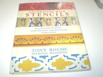 DECORATING WITH STENCILS: INNOVATIVE DESIGNS - By Tony Roche & Patricia Monahan-image