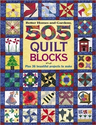 505 Quilt Blocks: Plus 36 Beautiful Projects (Better Homes & Gardens) - hard...-image