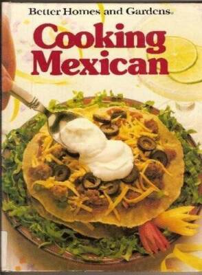 Better Homes and Gardens Cooking Mexican - Hardcover - GOOD-image