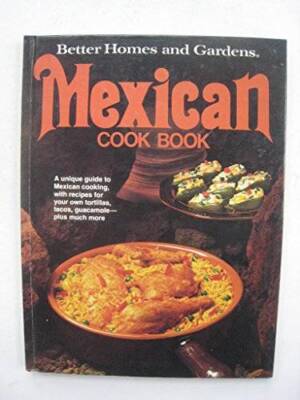 Better Homes and Gardens Mexican Cook Book - Hardcover By Nancy Morton - GOOD-image