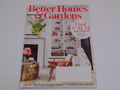 Better Homes Gardens Magazine Jan 2019 Cool Calm Declutter Organize Winter Soup-image