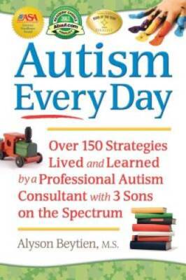 Autism Every Day: Over 150 Strategies Lived and Learned by a Professional - GOOD-image