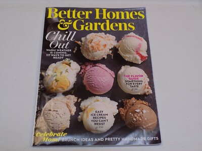 Better Homes and Gardens Magazine May 2017 Ice Cream Chill Out Celebrate Mom Day-image