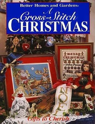 Better Homes and Gardens a Cross-Stitch Christmas: Gifts to Cherish - GOOD-image