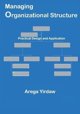 Arega Yirdaw Managing Organizational Structure (Paperback) (UK IMPORT)-image