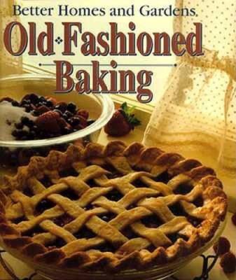 Better Homes and Gardens Old Fashioned Baking - Hardcover - GOOD-image