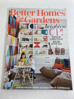 April 2017 ~ Better Homes & Gardens Magazine ~ 81 ways to add easy livable color-image
