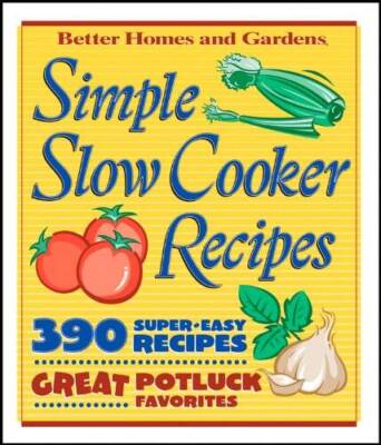 Simple Slow Cooker Recipes BN Edition (Better Homes  Gardens Cooking) - GOOD-image