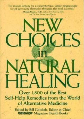 New Choices in Natural Healing: Over 1,800 of the Best Self-Help Remedies...-image