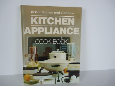 Better Homes and Gardens Books: Kitchen Appliance Cook Book by Better Homes and-image