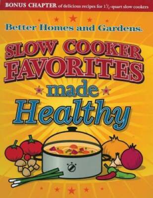 Slow Cooker Favorites Made Healthy (Better Homes and Gardens Cooking) - GOOD-image
