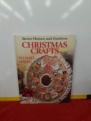 Better Homes & Gardens Books: Christmas Crafts to Make Ahead Hardcover 1983 1st-image