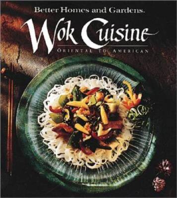 Better Homes and Gardens Wok Cuisine: Oriental to American (Better Homes  - GOOD-image