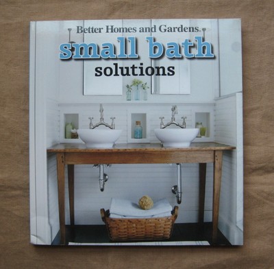 BETTER HOMES & GARDENS SMALL BATH SOLUTIONS IDEA BOOK * REMODEL / DECOR * 2011-image