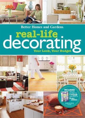 Real-Life Decorating: Your Look, Your Budget by Better Homes and Gardens-image