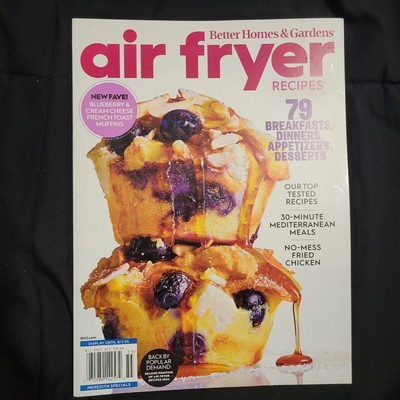 Air Fryer Recipes: Better Homes And Gardens Magazine 2025 ~ 79 Desserts & Dinner-image