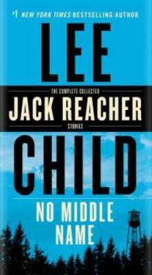No Middle Name: The Complete Collected Jack Reacher Short Stories - VERY GOOD-image
