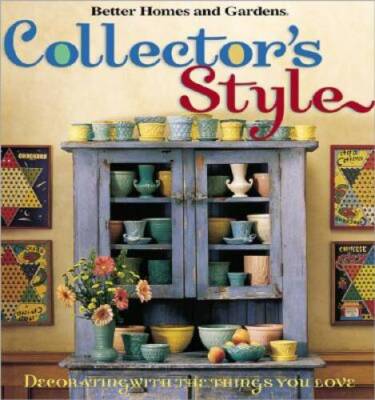 Collectors Style (Better Homes  Gardens) - Hardcover - ACCEPTABLE-image
