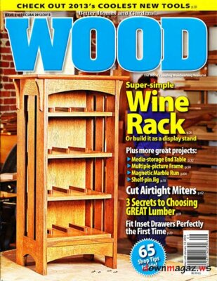 Better Homes and Gardens WOOD Magazine December/January 2012/2013 Issue # 216...-image