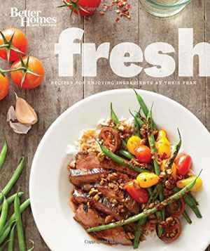 Better Homes and Gardens Fresh: Recipes - Hardcover, by Better Homes and - Good-image