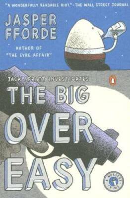 The Big Over Easy: A Nursery Crime - Paperback By Fforde, Jasper - GOOD-image