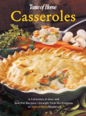 Taste of Home:Casseroles: A Collection of Over 440 One-Pot Recipes - - VERY GOOD-image