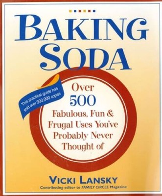 Baking Soda: Over 500 Fabulous, Fun, and Frugal Uses You've Probably - VERY GOOD-image