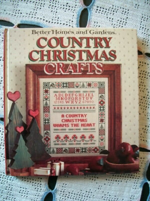 Better Homes and Gardens Country Christmas Crafts (1989 1st Edition Hardcover)-image