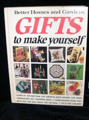 Better Homes and Gardens Gifts to Make Yourself - Hardcover By Don Dooley - GOOD-image
