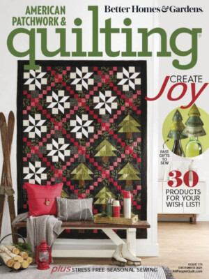 BETTER HOMES & GARDENS MAGAZINE | DEC 2021 | AMERICAN PATCHWORK & QUILTING-image