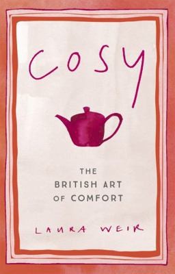 Cosy: The British Art of Comfort by Laura Weir-image