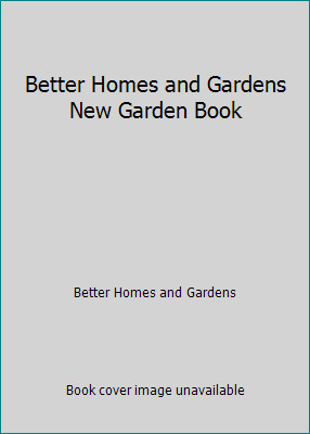 Better Homes and Gardens New Garden Book by Better Homes and Gardens-image