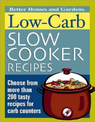 Low-Carb Slow Cooker Recipes (Better Homes & Gardens) - Paperback - GOOD-image