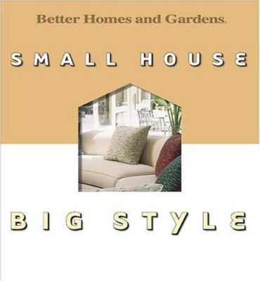 Small House, Big Style (Better Homes & Gardens), Better Homes and Gardens Books,-image