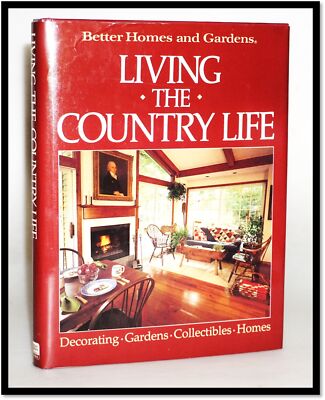Better Homes and Gardens Living the Country Life / 1st Edition 1985 GIFTABLE-image