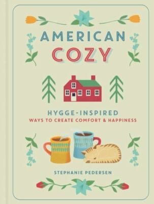 American Cozy: Hygge-Inspired Ways to Create Comfort & Happiness-image
