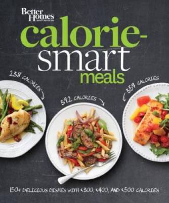Better Homes and Gardens Calorie-Smart Meals: 150 Recipes for Delic - ACCEPTABLE-image