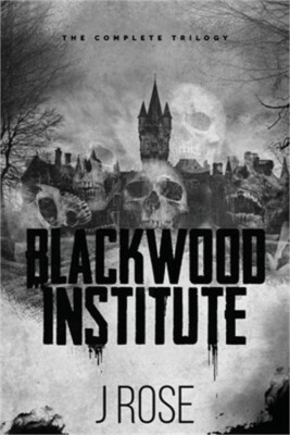 Blackwood Institute: The Complete Trilogy (Paperback or Softback)-image