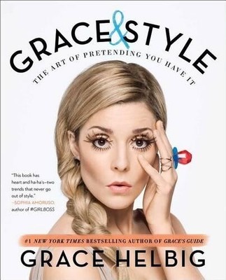 Grace Helbig Grace & Style (Paperback) (UK IMPORT)-image