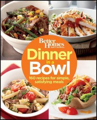 DINNER IN A BOWL - BETTER HOMES AND GARDENS BOOKS (PAPERBACK) NEW-image