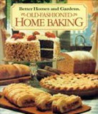 Better Homes and Gardens Old-Fashioned Home Baking (Better Homes   - ACCEPTABLE-image