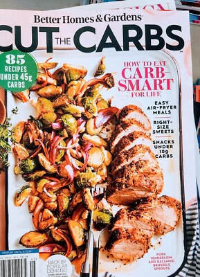 Better Homes & Gardens Magazine 2024: Cut The Carbs 85 Recipes Under 45 g Carbs-image