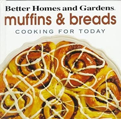 Better Homes and Gardens Cooking for Today : Muffins and Breads H-image