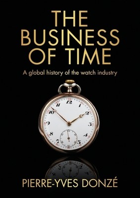Pierre-Yves Donzé The Business of Time (Paperback) (UK IMPORT)-image