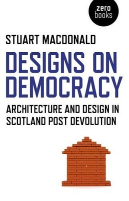 Stuart Macdonal Designs on Democracy – Architecture and  (Paperback) (UK IMPORT)-image