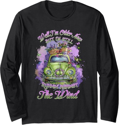 Well I'm Older Now But I'm Still Running Against The Wind Long Sleeve T-Shirt-image