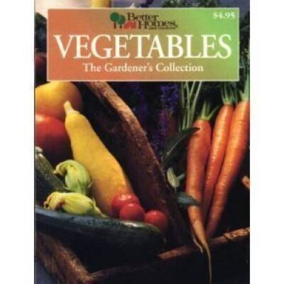 Better Homes and Gardens: Vegetables : The Gardeners Collection (Better H - GOOD-image