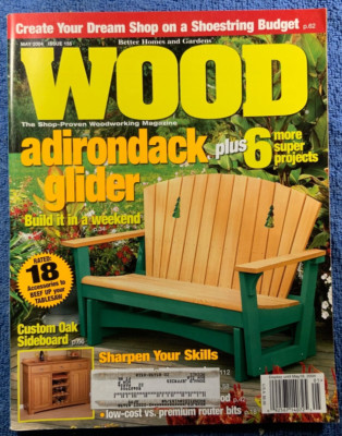 Better Homes & Gardens Wood Magazine May 2004 Adirondack Glider + 6 Projects-image