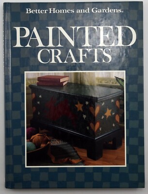 Better Homes and Gardens Painted Crafts - Hardcover HC  1990 1st Edition-image