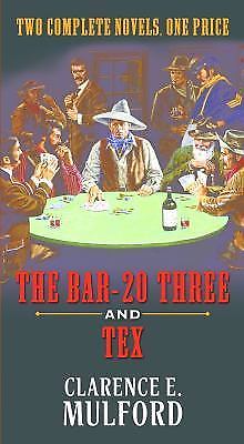 The Bar-20 Three and Tex: Two Complete Hopalong Cassidy Novels-image